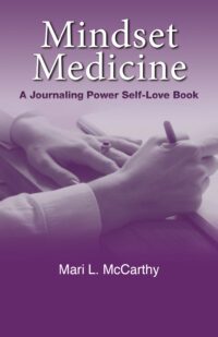 Mindset Medicine by Mari McCarthy
